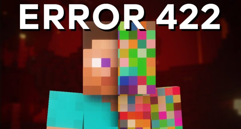 Error 422 Minecraft